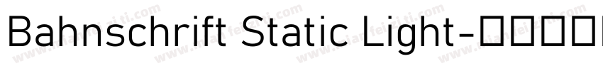 Bahnschrift Static Light字体转换